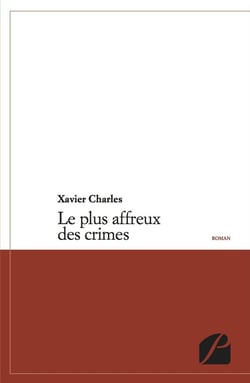 Le plus affreux des crimes