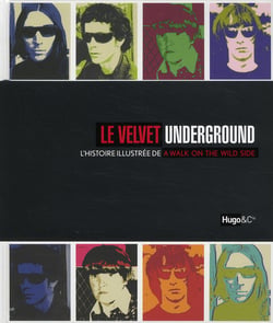Le Velvet Underground - l'histoire illustrée de "a walk on the wild side"