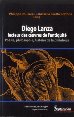 Diego lanza, lecteur des oeuvres de l'Antiquité - poésie, philosophie, histoire de la philologie