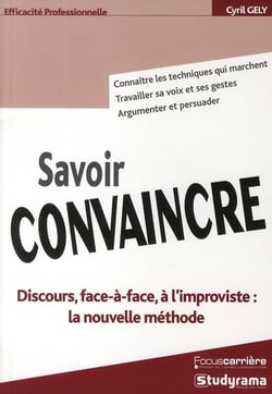 Efficacité professionnelle : savoir convaincre
