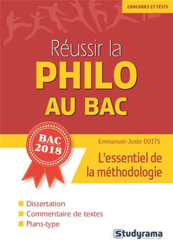 Concours et tests : réussir la philo au bac - l'essentiel de la méthodologie - bac 2018