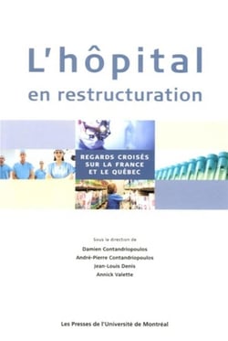 L'hopital en restructuration - regards croises sur la france et le quebec
