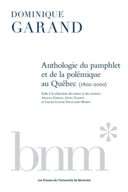 Anthologie du pamphlet et de la polémique au Québec (1800-2000)