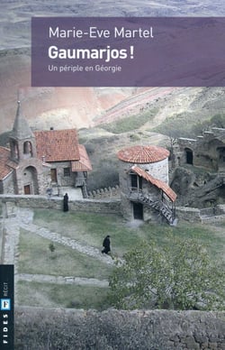 Gaumarjos ! - récit d'un voyage en Géorgie