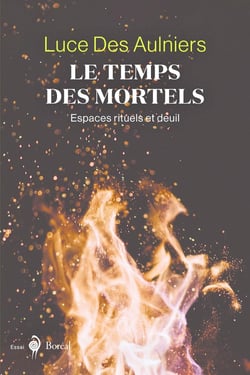 Le Temps des mortels : Espaces rituels et deuil