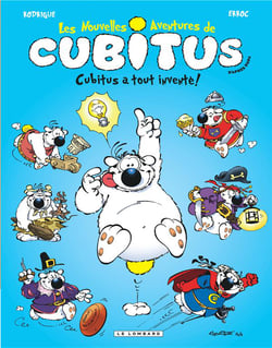 Les nouvelles aventures de Cubitus Tome 10 : Cubitus a tout inventé !