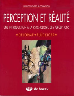 Perception et Réalité : Introduction à la psychologie des perceptions