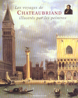Les voyages de chateaubriand illustres par les peintres