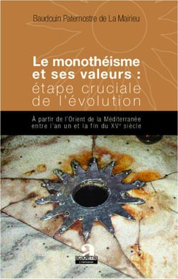 Le monothéisme et ses valeurs - étape cruciale de l'évolution