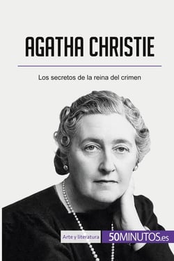 Agatha Christie : Los secretos de la reina del crimen