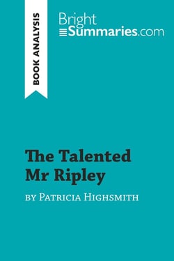 The Talented Mr Ripley by Patricia Highsmith (Book Analysis) : Detailed Summary, Analysis and Reading Guide
