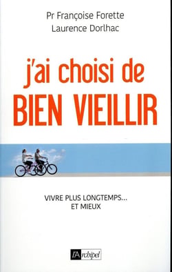 J'ai choisi de bien vieillir