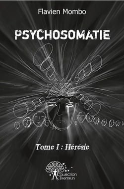 Psychosomatie - tome i : heresie