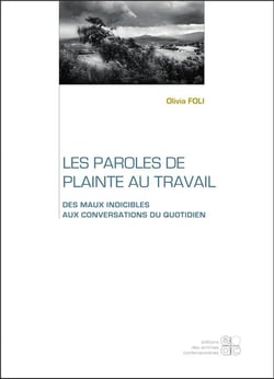 Les paroles de plainte au travail - des maux indicibles aux conversations du quotidien