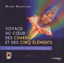 Voyage au coeur des chakras et des cinq éléments - une aventure multisensorielle