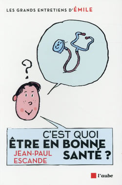 C'est quoi être en bonne santé ?