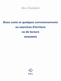 Deux cents et quelques commencements ou exercices d'écriture ou de lecture amusants