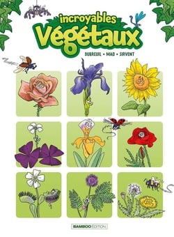 Incroyables végétaux - tome 01