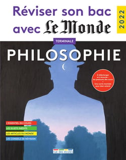 Réviser son bac avec Le Monde : tronc commun, philosophie (édition 2022)