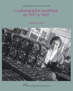 La photographie soviétique de 1917 à 1945