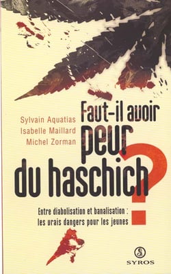 Faut-il avoir peur du haschich ?