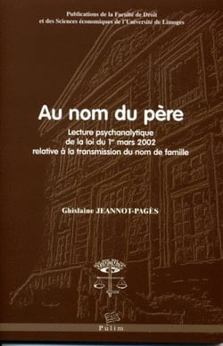Au Nom du père : Lecture psychanalytique de la loi du 1er mars 2002 relative à la transmission du nom de famille