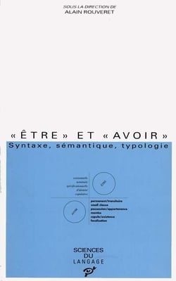 "être" et "avoir" - syntaxe, sémantique, typologie