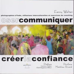 Oser communiquer, créer la confiance