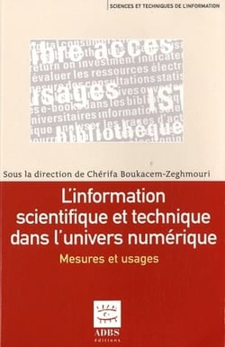 L'information scientifique et technique dans l'univers numérique - mesures et usages