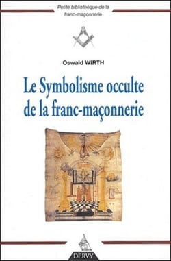 Le Symbolisme occulte de la franc-maçonnerie (édition 2004)