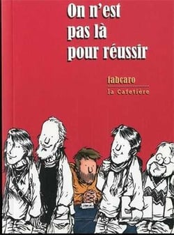 On n'est pas la pour réussir