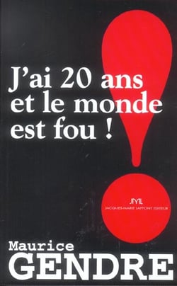 J'ai 20 ans et le monde est fou !