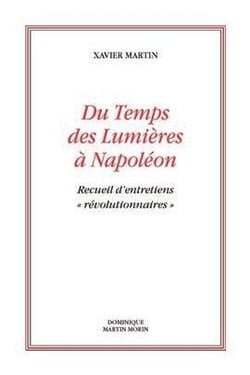 Su temps des Lumières à Napoléon : recueil d'entretiens "révolutionnaires"