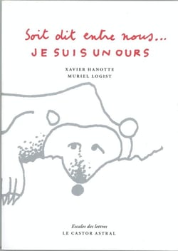 Je suis un ours, soit dit entre nous...