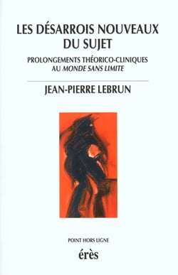 Les desarrois nouveaux du sujet