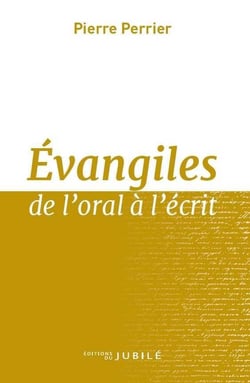 Évangiles : de l'oral a l'écrit