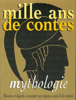 Mille ans de contes mythologie