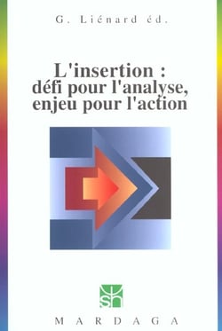 L'INSERTION : DEFI POUR L'ANALYSE ENJEU POUR L'ACTION