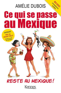 Ce qui se passe au mexique reste au mexique