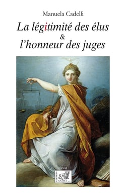 La legitimité des élus & l'honneur des juges