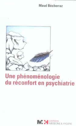 Une phenomenologie du reconfort en psychiatrie
