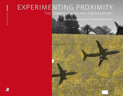 Experimenting proximity - the urban landscape observatory