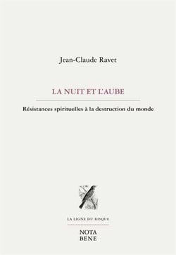 La nuit et l'aube : Résistances spirituelles à la destruction