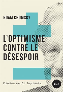 L'optimisme contre le desespoir - entretiens avec C. J. Polychroniou