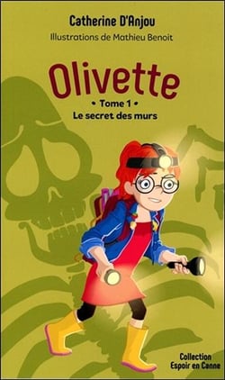 Olivette t.1 - le secret des murs
