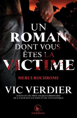Un roman dont vous êtes la victime : mercurochrome