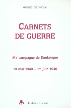 Carnets de guerre - ma campagne de dunkerque
