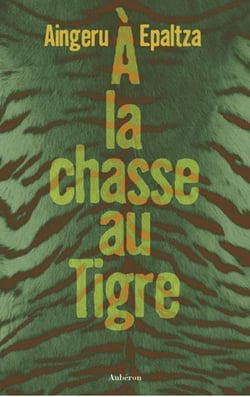 À la chasse au tigre