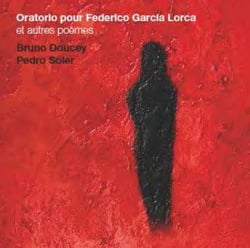 Oratorio pour Federico Garcia Lorca et autres poèmes