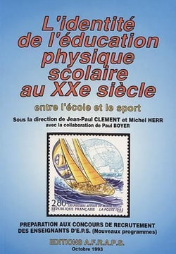 L'identité de l'éducation physique scolaire au xxe siècle - entre l'école et le sport